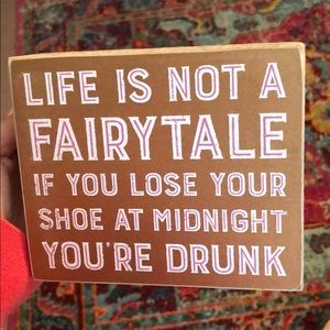 Life is not a fairytale sign